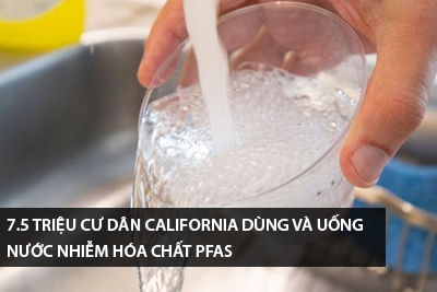 7-5-trieu-cu-dan-california-dung-va-uong-nuoc-nhiem-hoa-chat-pfas