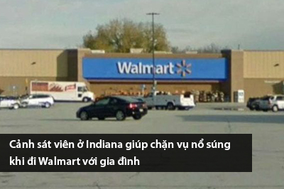 canh-sat-vien-o-indiana-giup-chan-vu-no-sung-khi-di-walmart-voi-gia-dinh