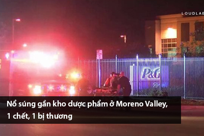 no-sung-gan-kho-duoc-pham-o-moreno-valley-1-chet-1-bi-thuong